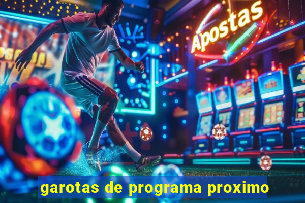 garotas de programa proximo